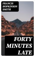 eBook: Forty Minutes Late