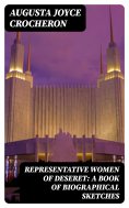 eBook: Representative Women of Deseret: A Book of Biographical Sketches