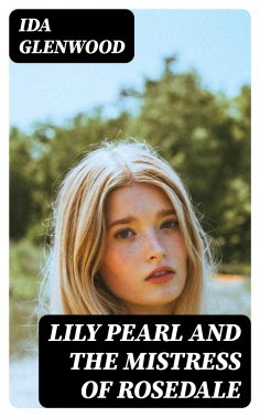 ebook: Lily Pearl and The Mistress of Rosedale