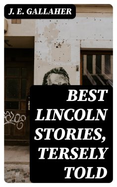 ebook: Best Lincoln stories, tersely told