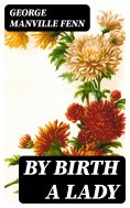 ebook: By Birth a Lady
