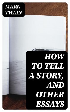 ebook: How to Tell a Story, and Other Essays
