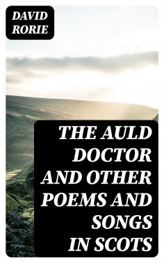 ebook: The Auld Doctor and other Poems and Songs in Scots