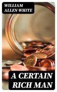 eBook: A Certain Rich Man