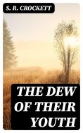 eBook: The Dew of Their Youth