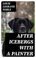 eBook: After Icebergs with a Painter
