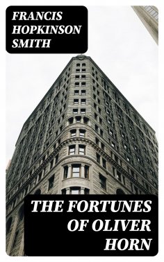 eBook: The Fortunes of Oliver Horn