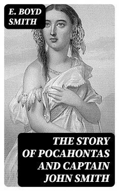 ebook: The Story of Pocahontas and Captain John Smith