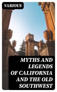 eBook: Myths and Legends of California and the Old Southwest