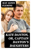 eBook: Kate Danton, or, Captain Danton's Daughters
