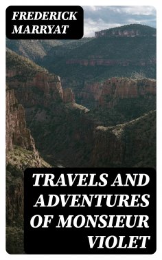 ebook: Travels and Adventures of Monsieur Violet