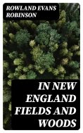 eBook: In New England Fields and Woods