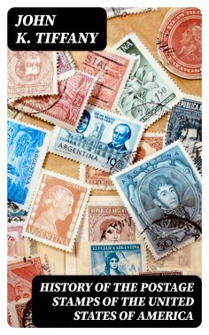 eBook: History of the Postage Stamps of the United States of America