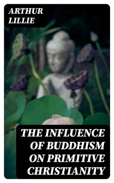 eBook: The Influence of Buddhism on Primitive Christianity