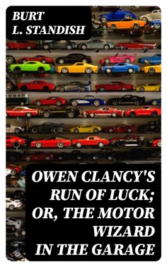 eBook: Owen Clancy's Run of Luck; or, The Motor Wizard in the Garage