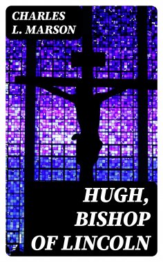 eBook: Hugh, Bishop of Lincoln