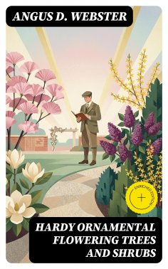 ebook: Hardy Ornamental Flowering Trees and Shrubs