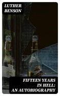 eBook: Fifteen Years in Hell: An Autobiography