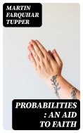 eBook: Probabilities : An aid to Faith