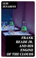 eBook: Frank Reade Jr. and His Engine of the Clouds