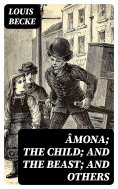 eBook: Âmona; The Child; And The Beast; And Others