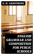 eBook: English Grammar and Composition for Public Schools