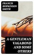 eBook: A Gentleman Vagabond and Some Others