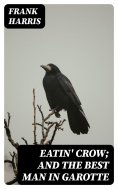 eBook: Eatin' Crow; and The Best Man in Garotte