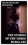 eBook: The Stories of the Three Burglars