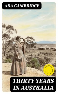 eBook: Thirty Years in Australia (Annotated)