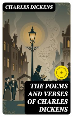 eBook: The Poems and Verses of Charles Dickens (Annotated)
