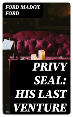 eBook: Privy Seal: His Last Venture