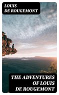 eBook: The Adventures of Louis de Rougemont