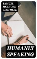 eBook: Humanly Speaking