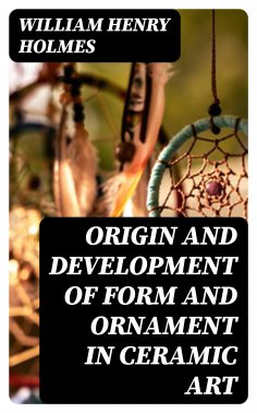 eBook: Origin and Development of Form and Ornament in Ceramic Art