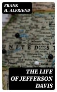 eBook: The Life of Jefferson Davis
