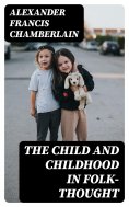 eBook: The Child and Childhood in Folk-Thought