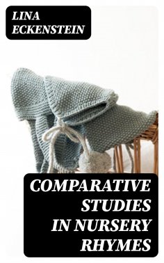 eBook: Comparative Studies in Nursery Rhymes