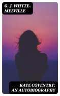 eBook: Kate Coventry: An Autobiography