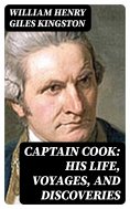eBook: Captain Cook: His Life, Voyages, and Discoveries