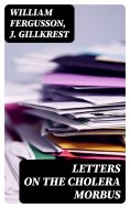 eBook: Letters on the Cholera Morbus