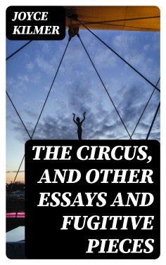 ebook: The Circus, and Other Essays and Fugitive Pieces
