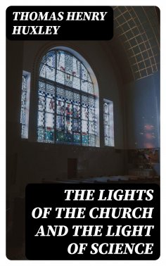 eBook: The Lights of the Church and the Light of Science