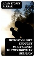 eBook: History of Free Thought in Reference to The Christian Religion