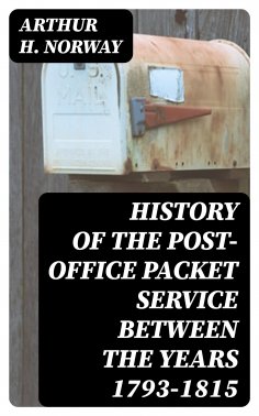 eBook: History of the Post-Office Packet Service between the years 1793-1815