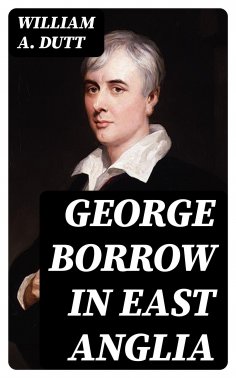 eBook: George Borrow in East Anglia