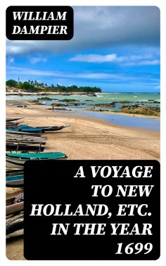 eBook: A Voyage to New Holland, Etc. in the Year 1699