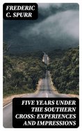 eBook: Five Years Under the Southern Cross: Experiences and Impressions