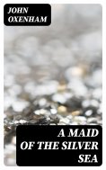 eBook: A Maid of the Silver Sea