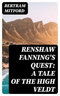 eBook: Renshaw Fanning's Quest: A Tale of the High Veldt